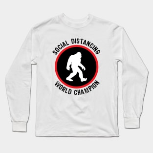 Bigfoot - Social Distancing World Champion Long Sleeve T-Shirt